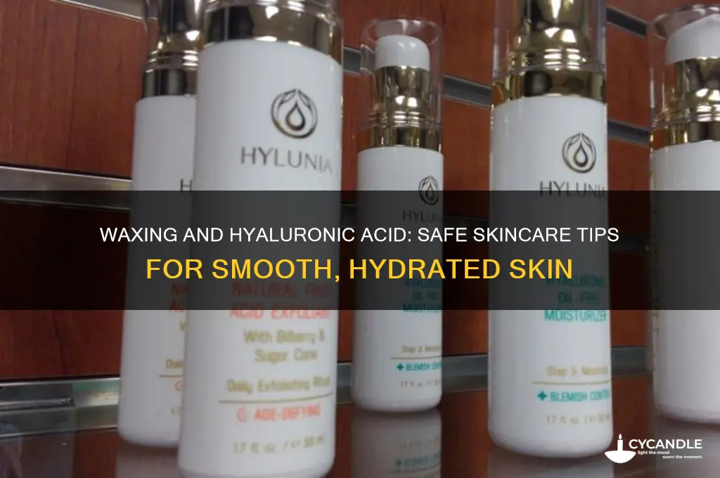 can you wax while using hyaluronic acid