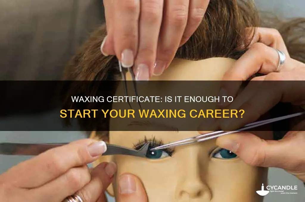 can you wax with just a waxing certificate
