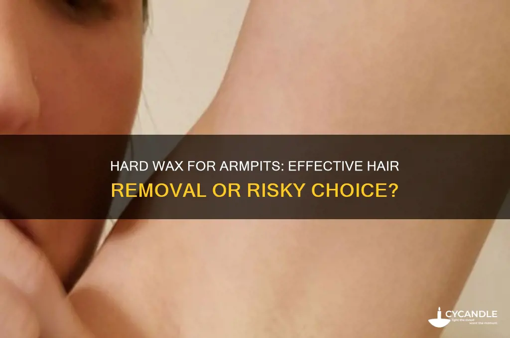 can you wax your armpits with hard wax