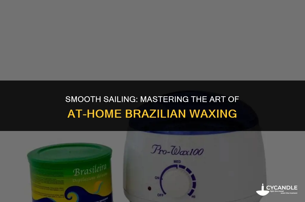 can you wax your own brazilian