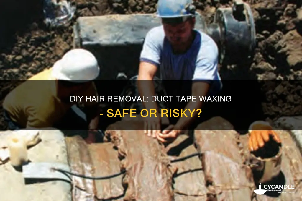can you wax yourself with ducttape