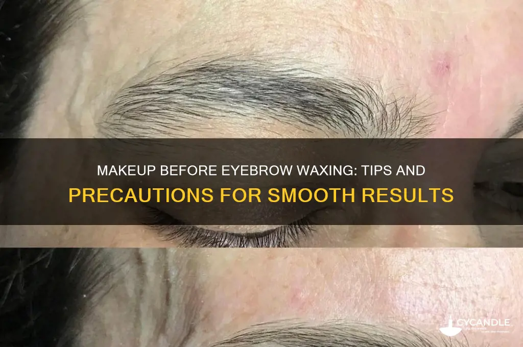 can you wear makeup to eyebrow wax