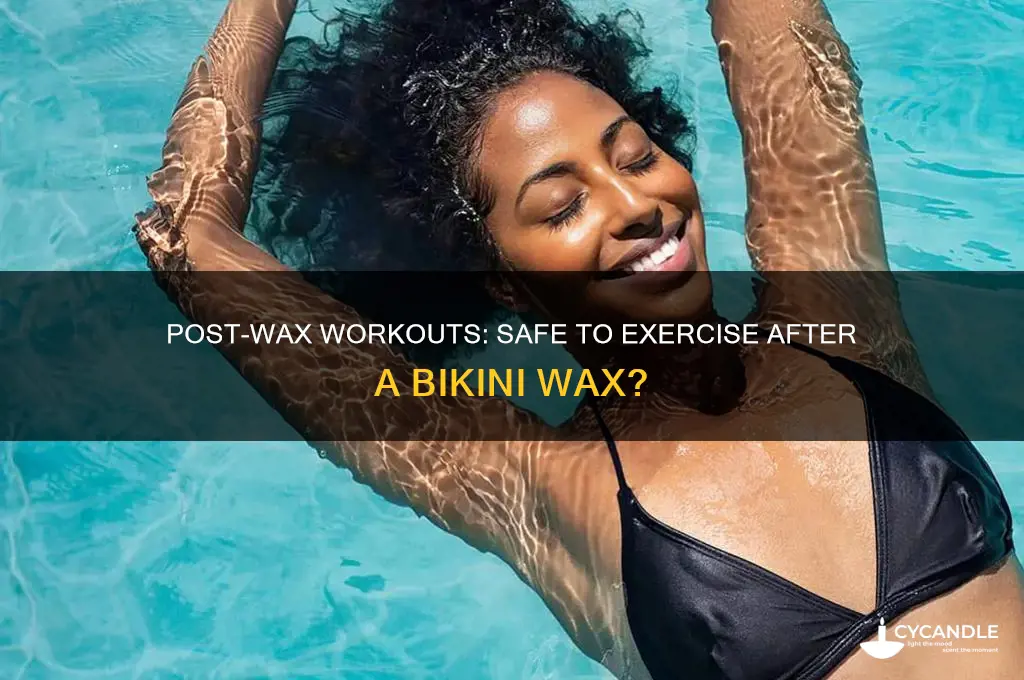can you work out after a bikini wax