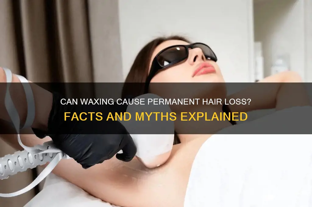 can your hair goe away permentally from waxing