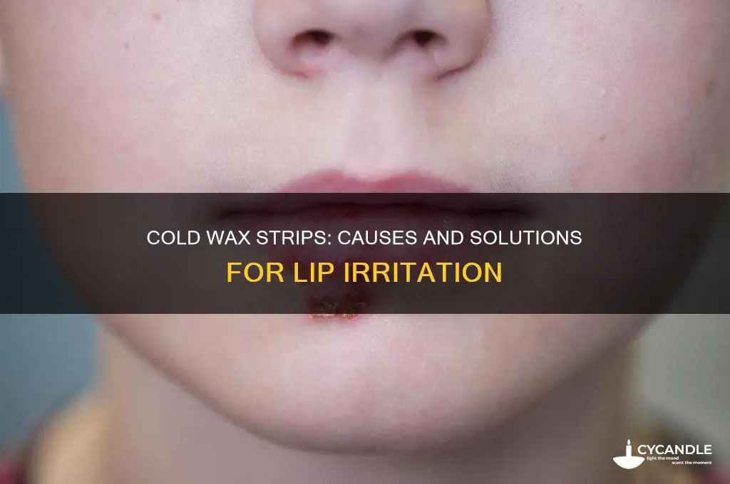 can your lip get irritated from cold wax strips
