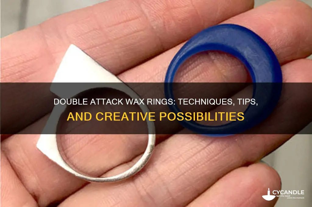 can ypu douboe atack wax rings