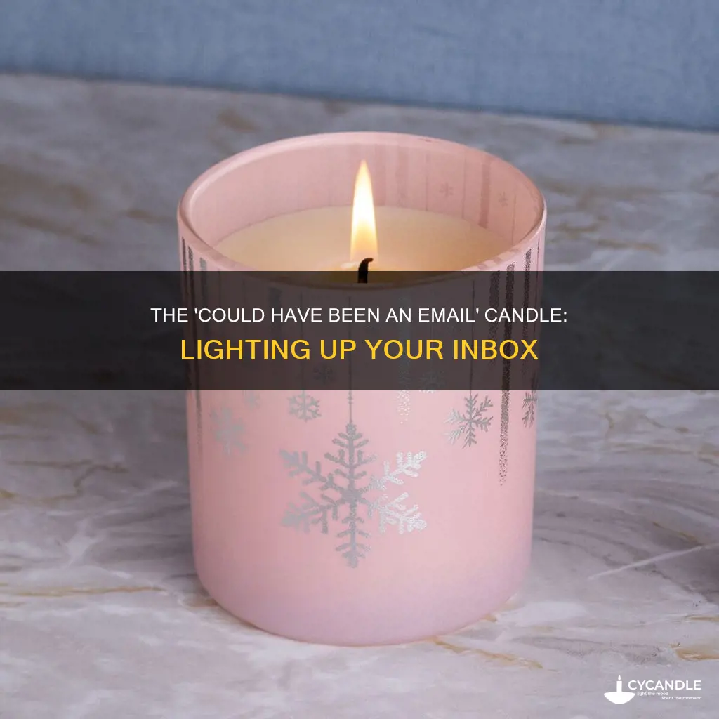 could have been an email candle