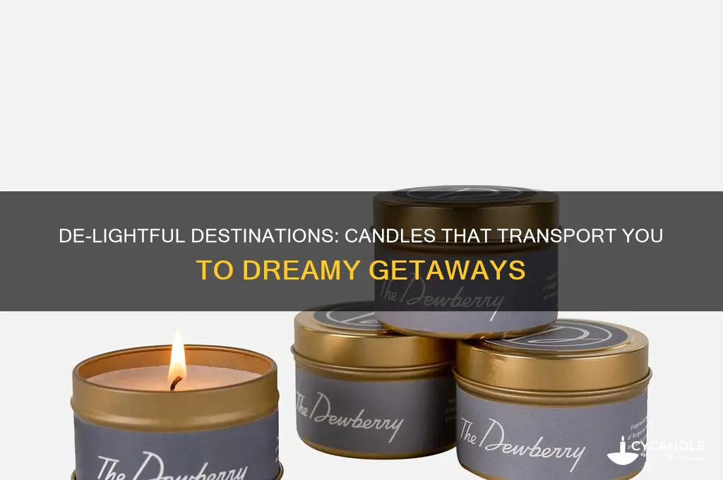 de-lightful destinations candles