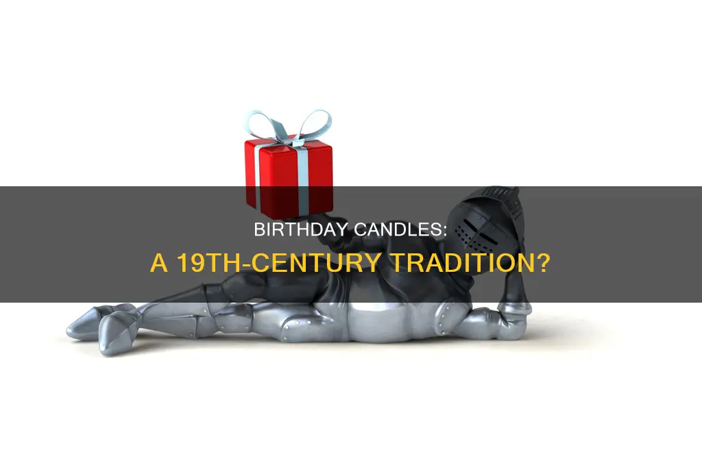 did birthday candles originate in the 19 centeray