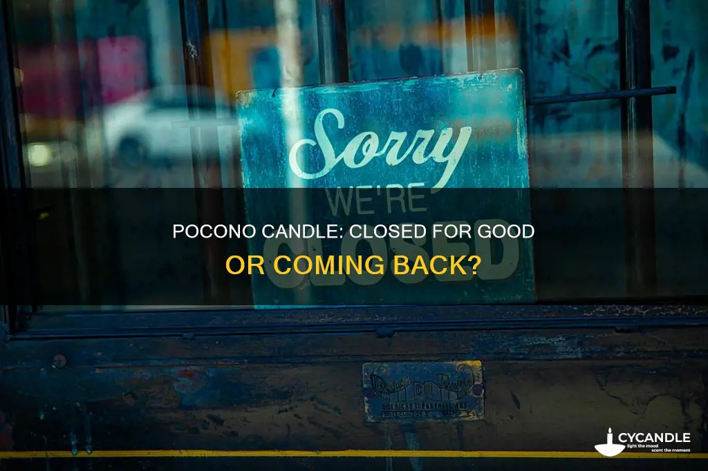 did pocono candle close