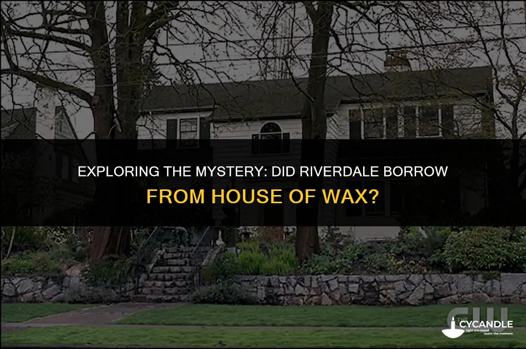 did riverdale use house of wax set