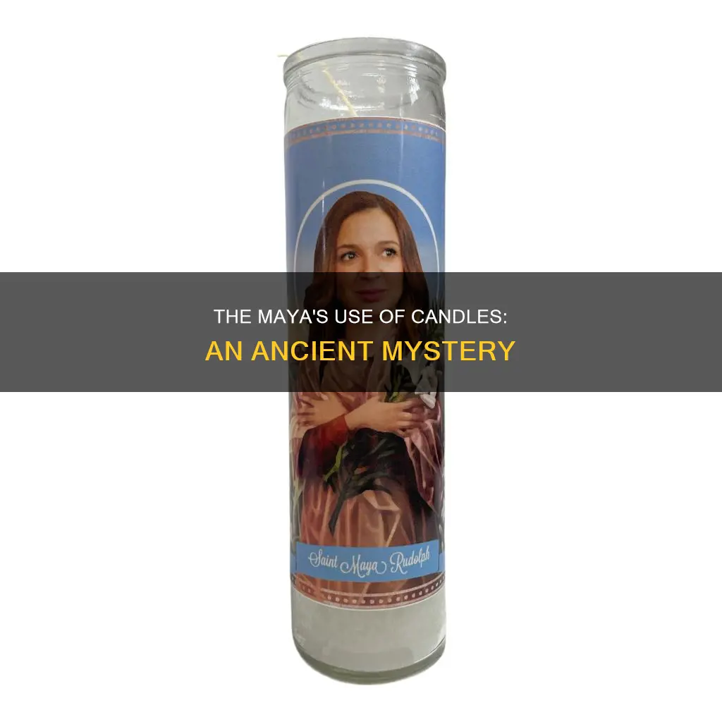 did the maya have candles