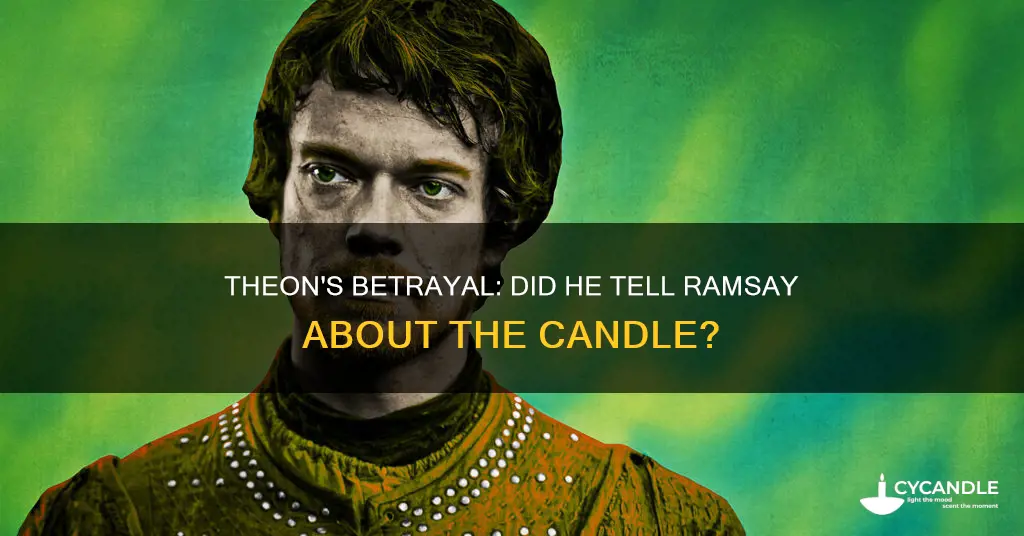did theon tell ramsay about the candle