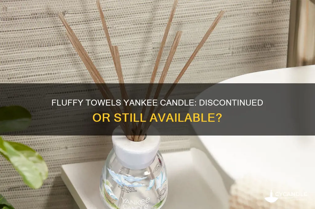 did yankee candle discontinue fluffy towels