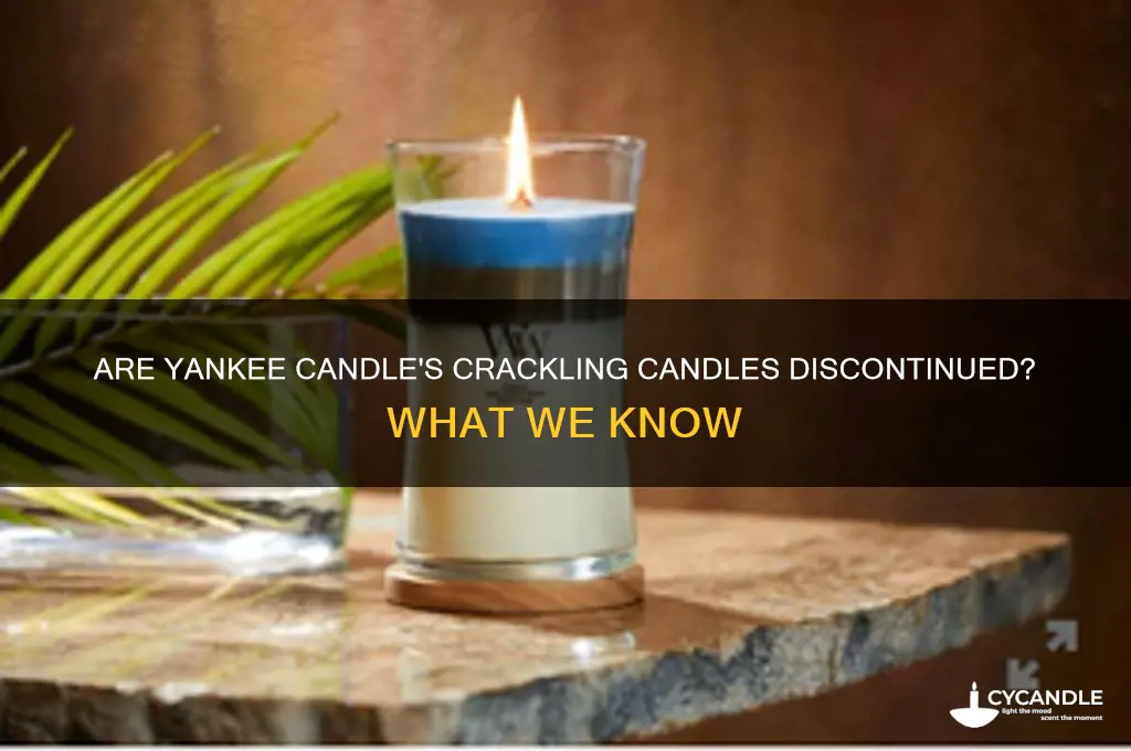 did yankee candle stop making crackling candles