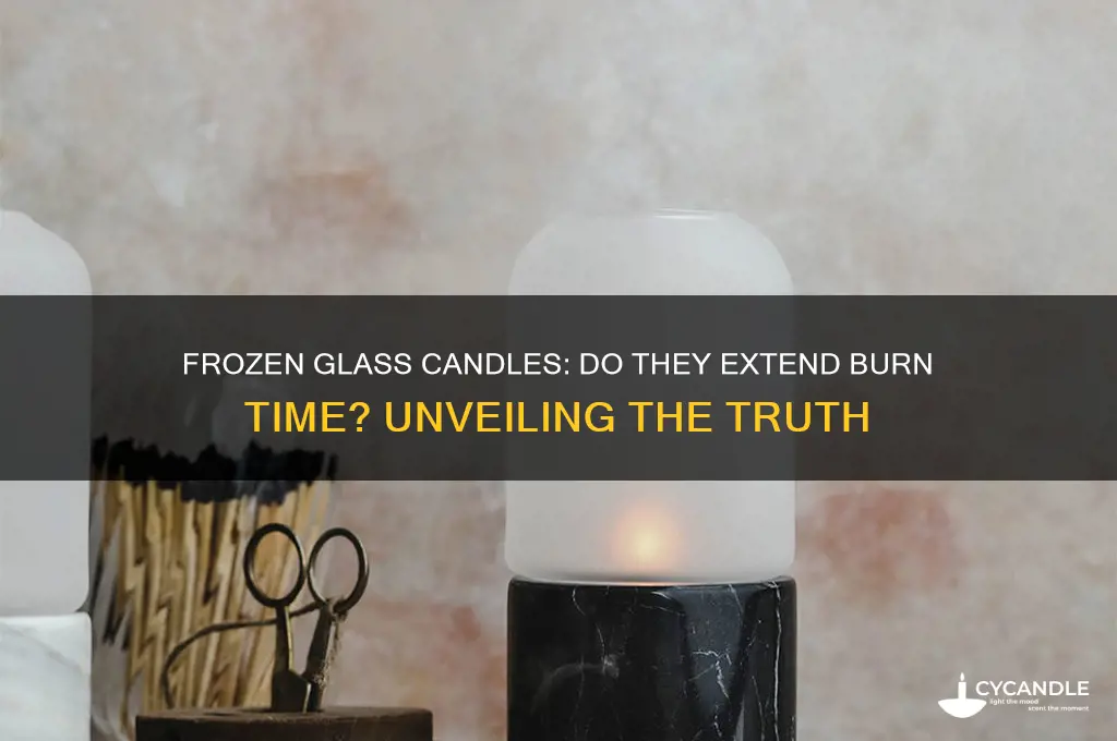 do a frozen glass candles burn longer