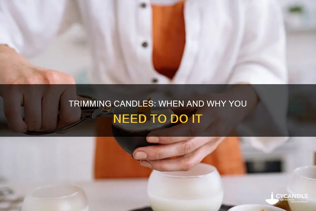 do all candles need trimming