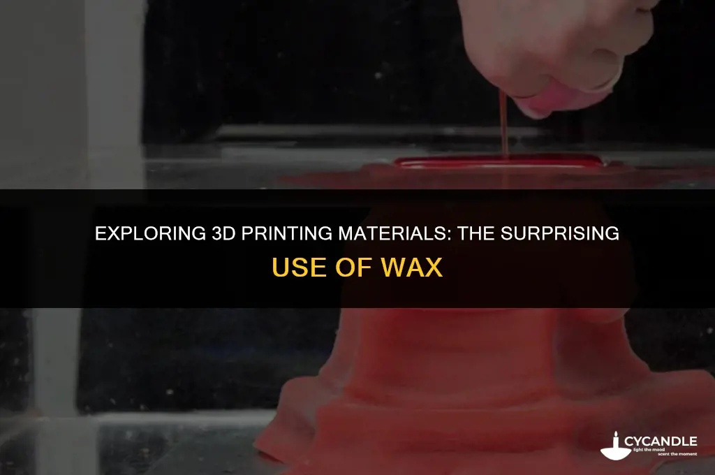 do any 3d printers use wax