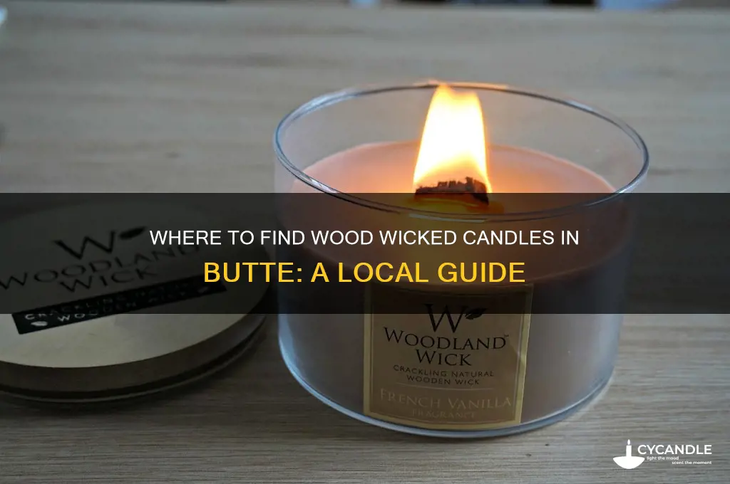do any stores in butte sell wood wicked candles