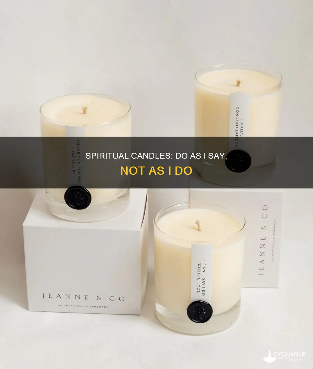 do as i say spiritual candle