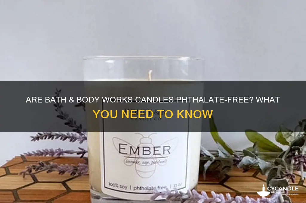 do bath and body works candles have phthalates