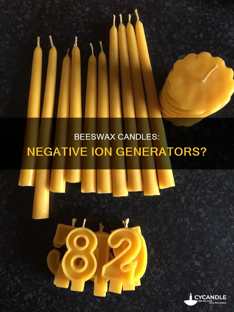 do beeswax candles create negative ions
