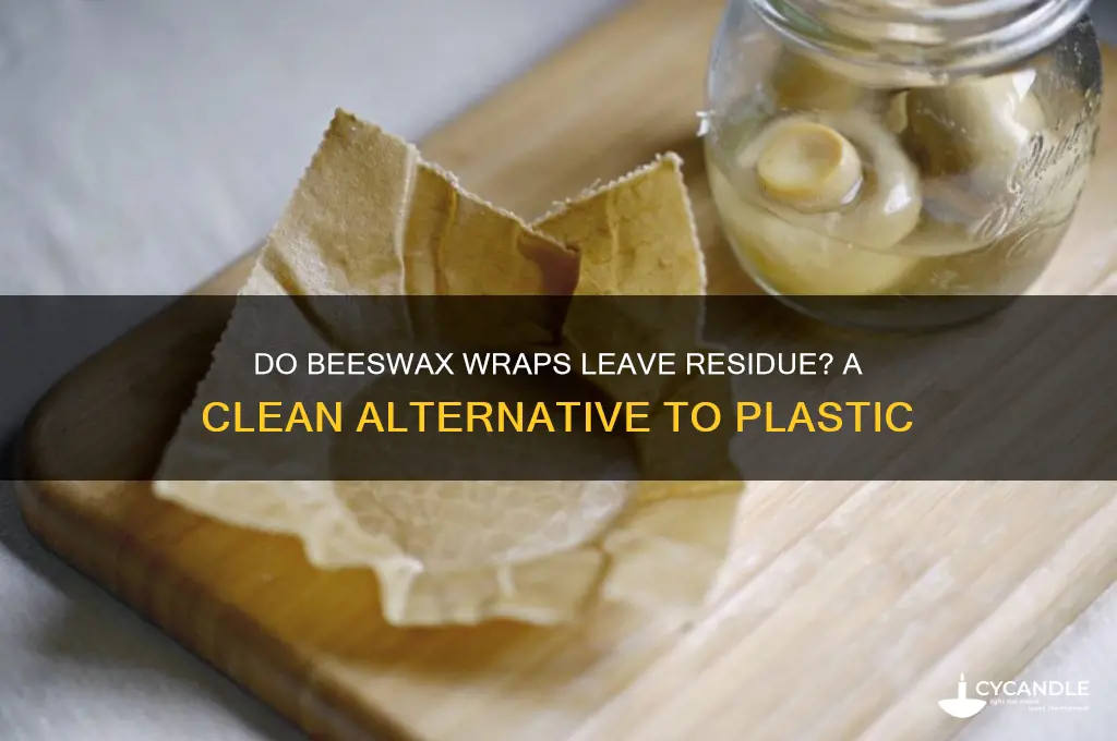 do beeswax wraps leave residue