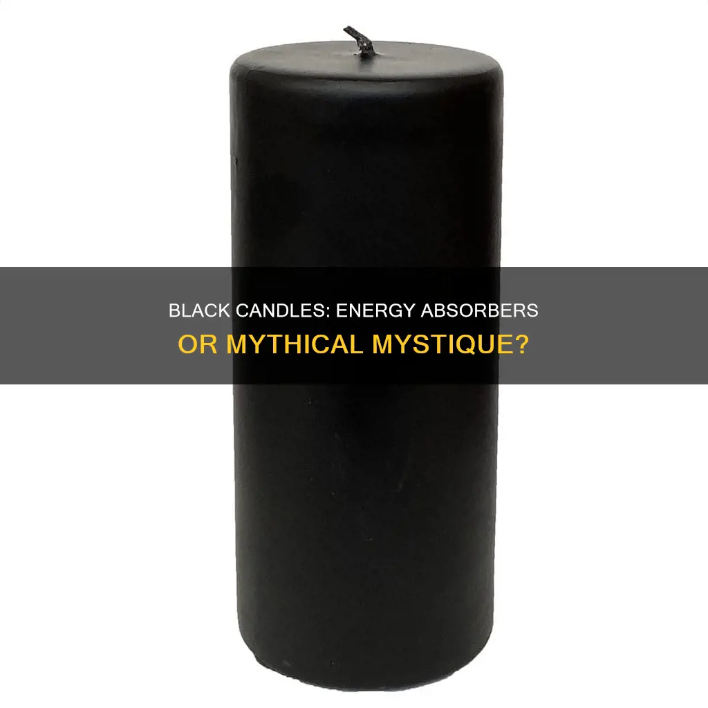 do black candles absorb energy