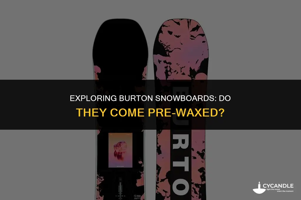 do burton boards come waxed