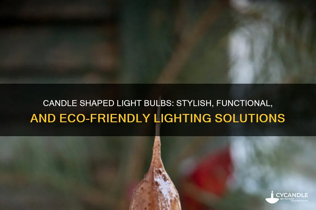 do candle shaped light bulbs