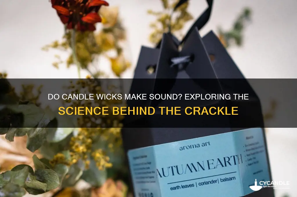 do candle wicks make sound