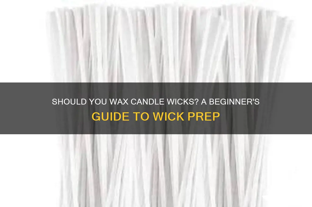 do candle wicks need to be waxed