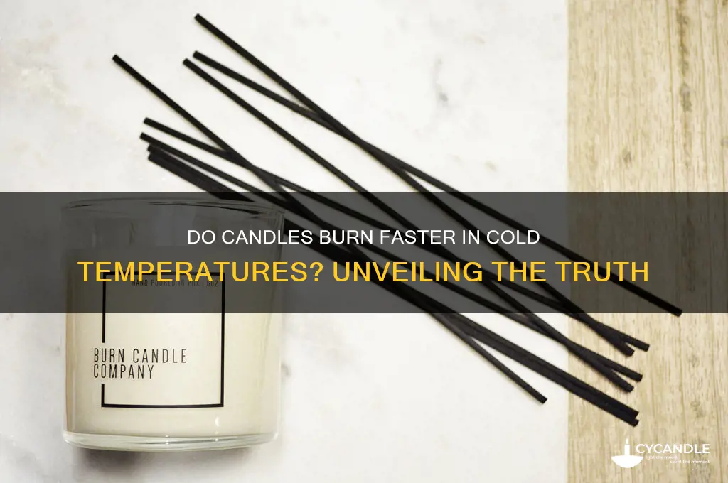 do candles burn faster in the cold