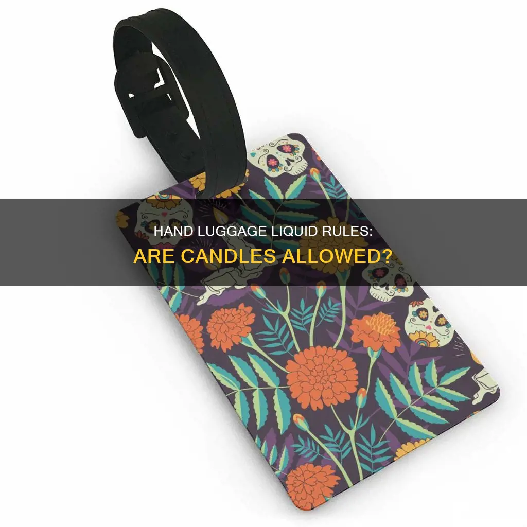 do candles count as liquid in hand luggage