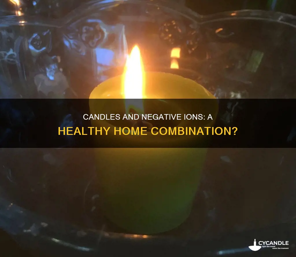 do candles emit negative ions