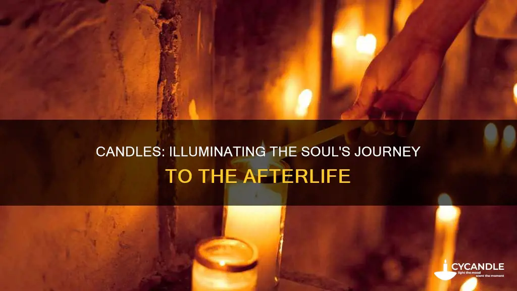 do candles help carry the soul to the afterlife