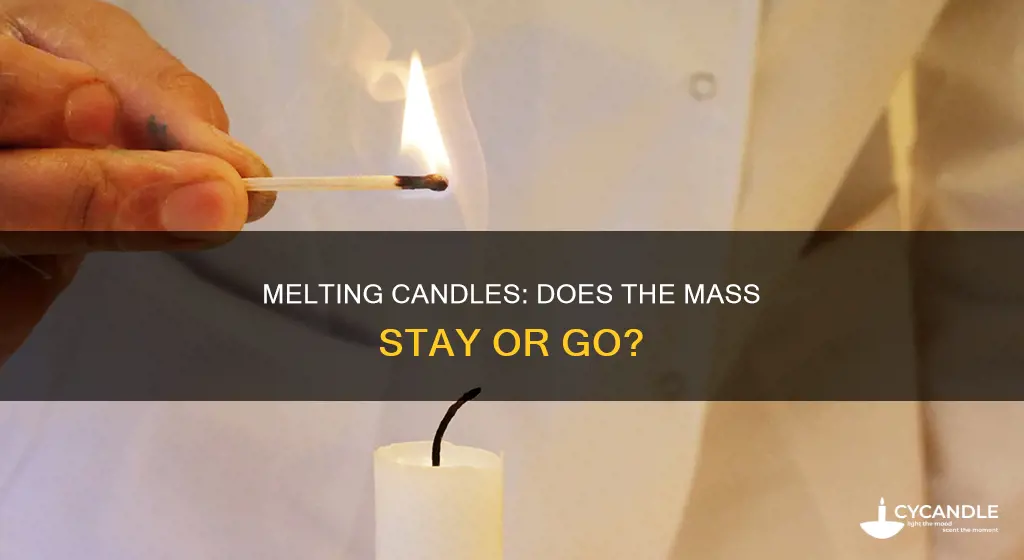 do candles lose mass when melted down