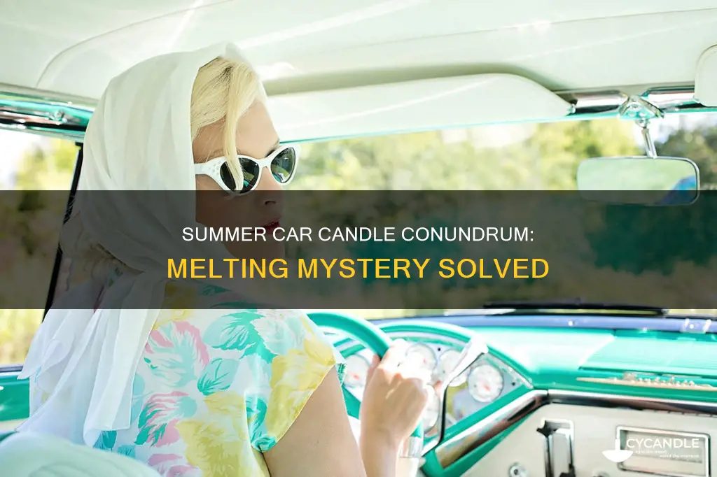 do candles melt in the car