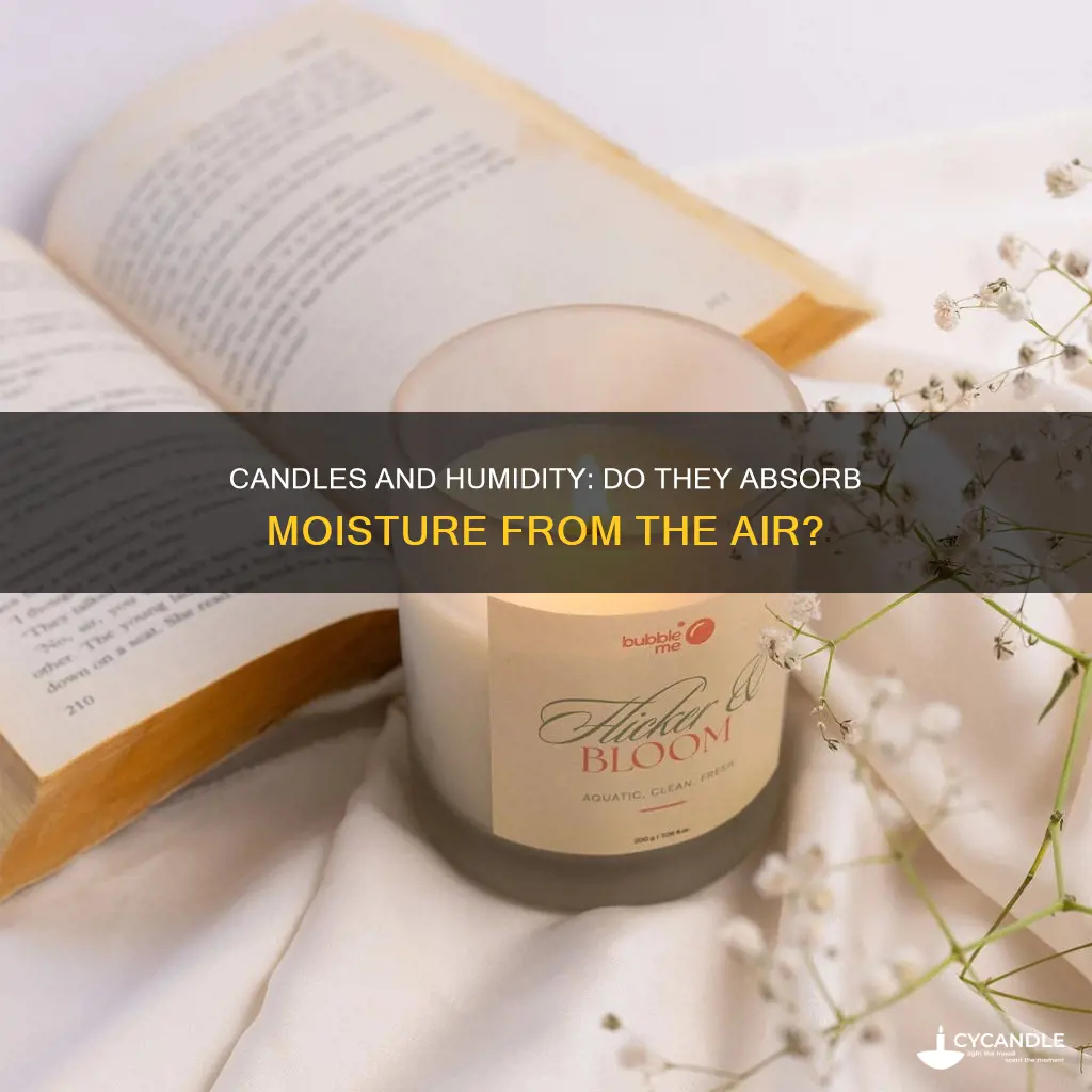 do candles pull moisture out of the air