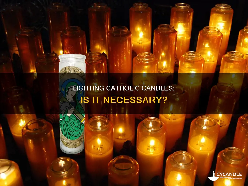 do catholic candles have to be lit