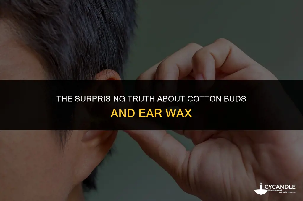 do cotton bud pushed wax into ear