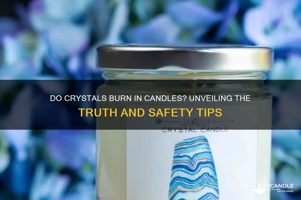 do crystals burn in candles