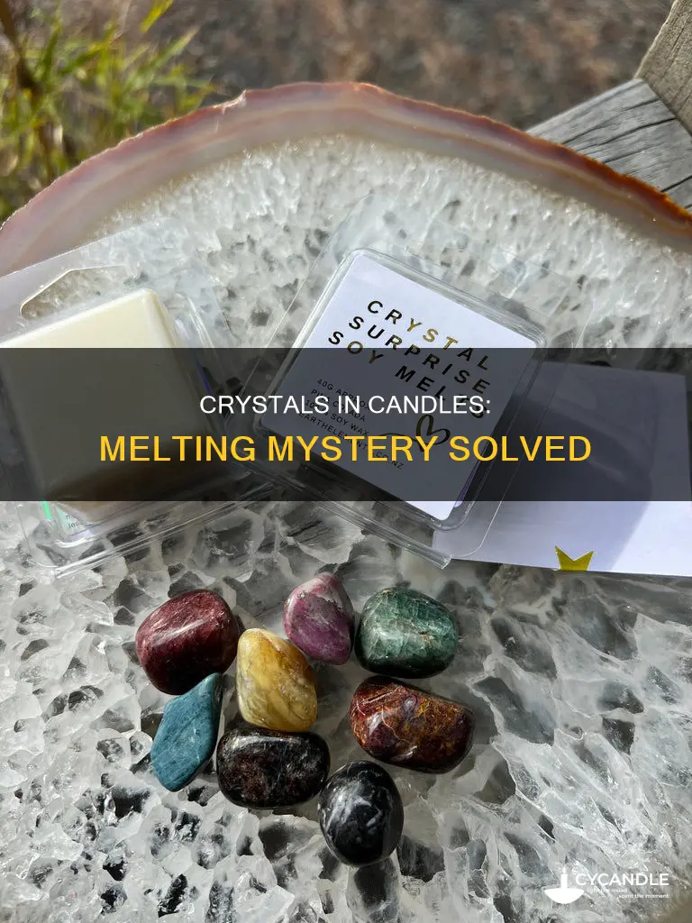 do crystals melt in candles