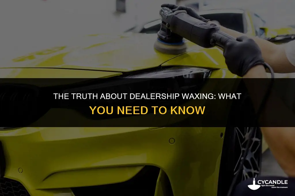 do dealerships wax your new car