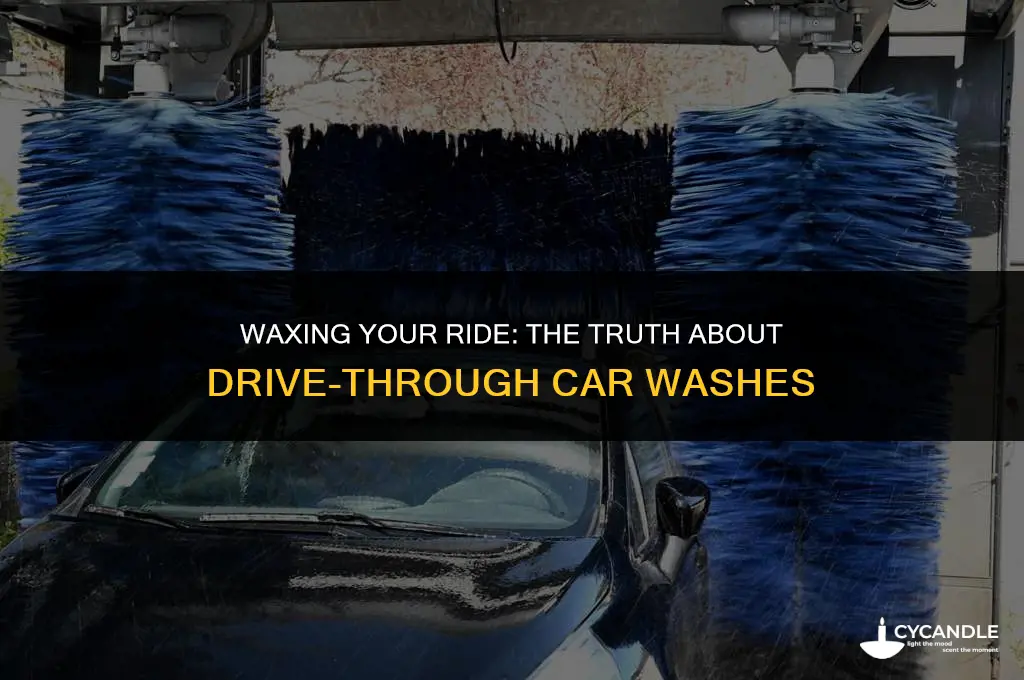 do drive through car washes use wax