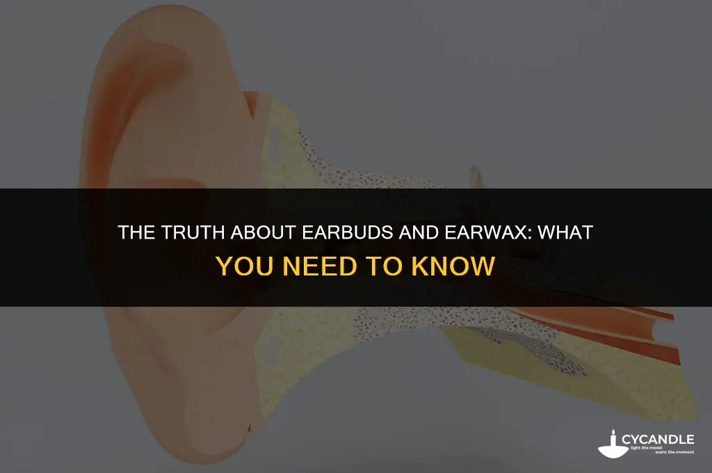do ear buds cause ear wax