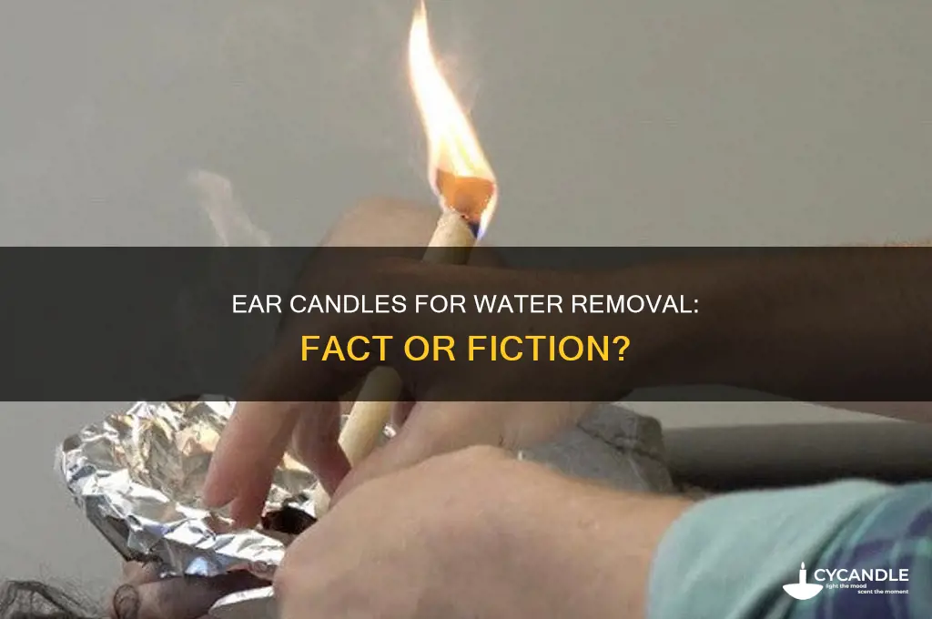 do ear candles get water out of ear