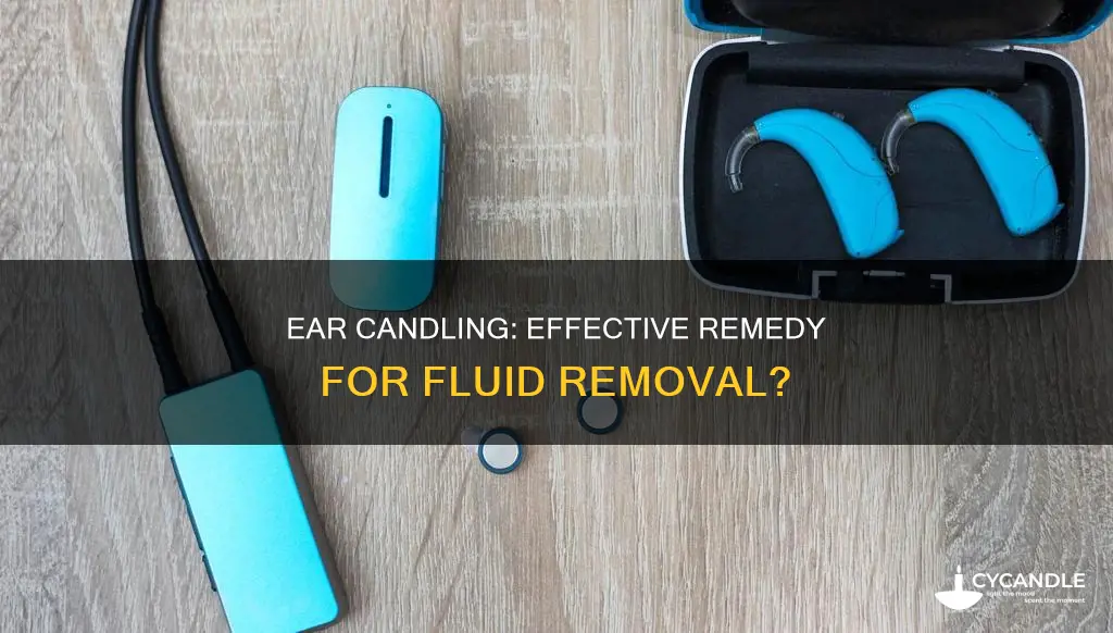 do ear candles remove fluid