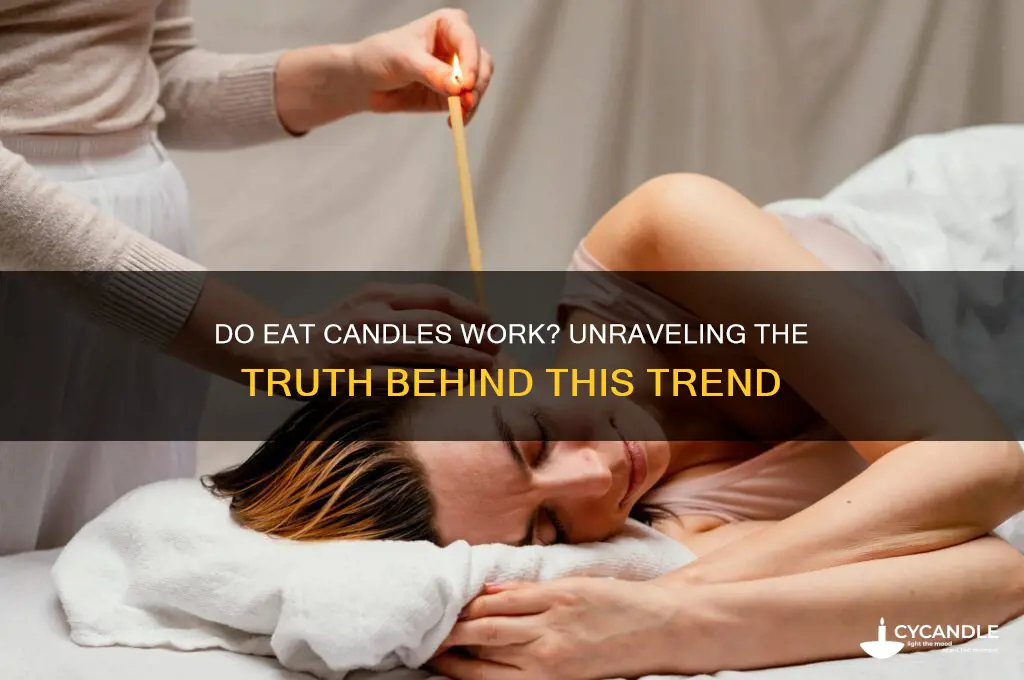 do eat candles really work