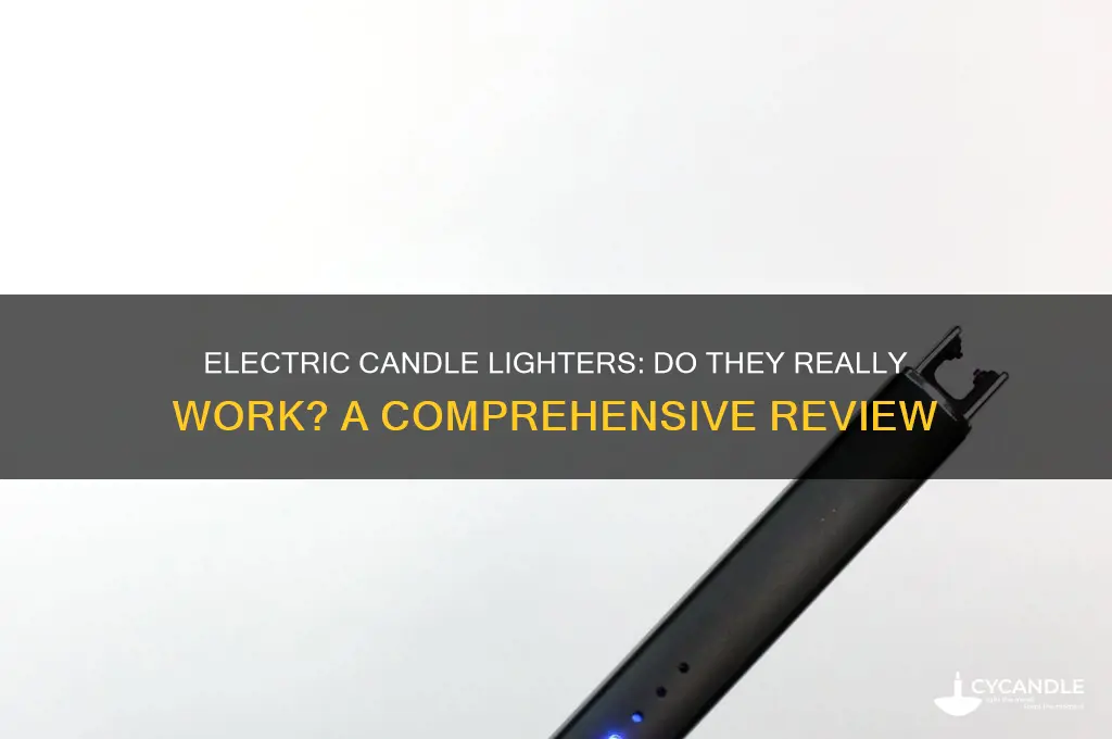 do electric candle lighters work
